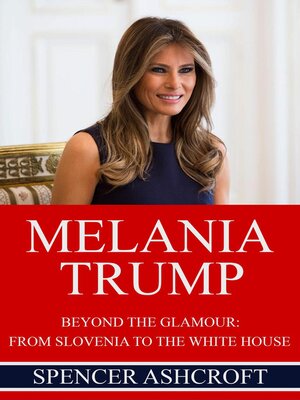 cover image of Melania Trump Beyond the Glamour